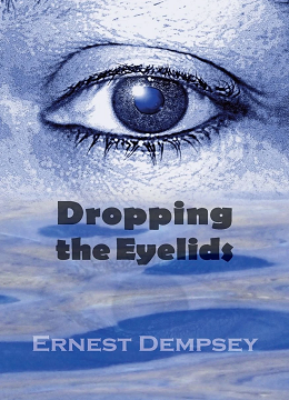 Dropping the Eyelids